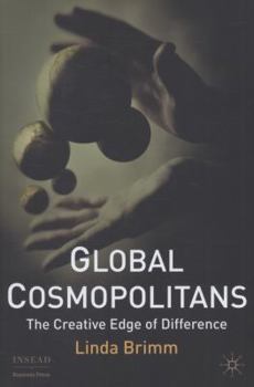 Global Cosmopolitans: The Creative Edge of Difference