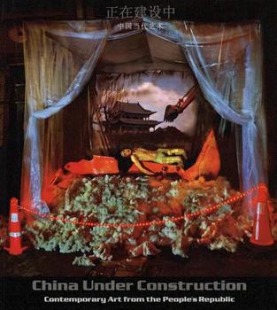 Paperback China Under Construction: Contemporary Art from the People's Republic Book