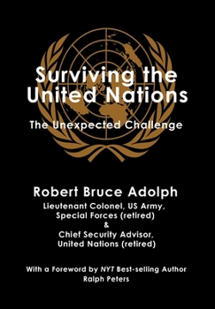 Hardcover Surviving the United Nations: The Unexpected Challenge Book