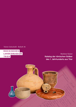 Hardcover Katalog Der Römischen Gräber Des 1. Jahrhunderts Aus Trier [German] Book