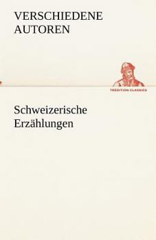 Paperback Schweizerische Erzählungen [German] Book