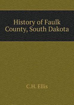 Paperback History of Faulk County, South Dakota Book