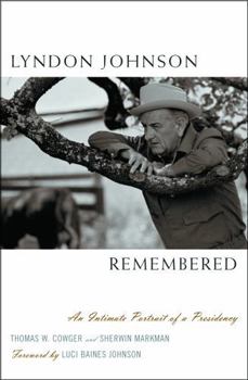 Hardcover Lyndon Johnson Remembered: An Intimate Portrait of a Presidency Book