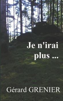 Paperback Je n'irai plus... [French] Book