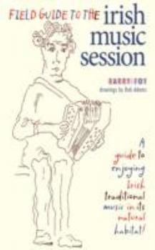Paperback Field Guide to the Irish Music Session Book