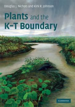 Plants and the K-T Boundary (Cambridge Paleobiology Series) - Book  of the Cambridge Paleobiology