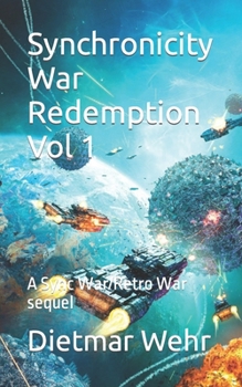 Paperback Synchronicity War Redemption Vol 1: A Sync War/Retro War sequel Book