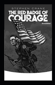 Paperback The Red Badge of Courage Annotated Book