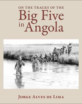 Hardcover On the Tracks of the Big Five in Angola Book