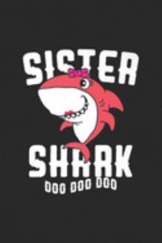 Paperback Sister Shark doo doo doo: Sister Shark Daughter Girls Halloween Christmas Journal/Notebook Blank Lined Ruled 6x9 100 Pages Book