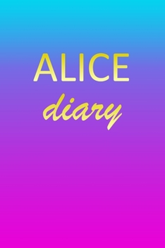 Paperback Alice: Journal Diary - Personalized First Name Personal Writing - Letter A Blue Purple Pink Gold Effect Cover - Daily Diaries Book