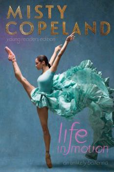 Hardcover Life in Motion: An Unlikely Ballerina Book