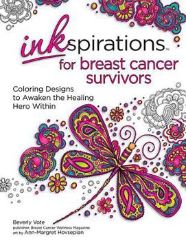 Paperback Inkspirations for Breast Cancer Survivors: Coloring Designs to Awaken the Healing Hero Within Book