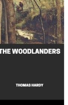 The Woodlanders Illustrated