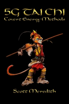 Paperback 5G Tai Chi: Covert Energy Methods Book