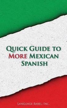 Paperback Quick Guide to More Mexican Spanish Book