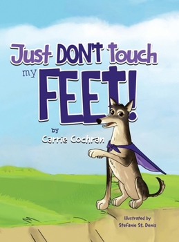 Hardcover Just Don't Touch My Feet! Book