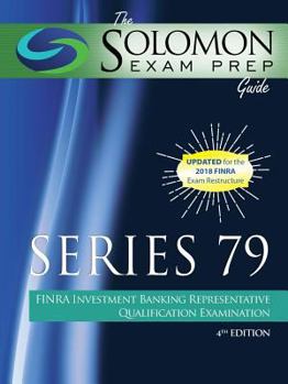 Paperback The Solomon Exam Prep Guide: Series 79: FINRA Investment Banking Representative Qualification Examination Book