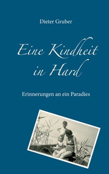 Paperback Eine Kindheit in Hard: Erinnerungen an ein Paradies [German] Book