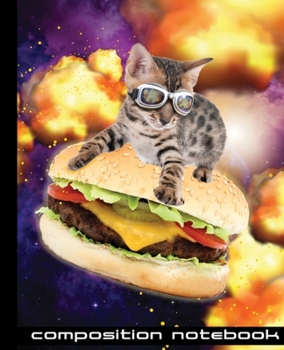 Composition Notebook: Funny Cat Action Hero Surfing on A Cheeseburger in Space 7.5" X 9.25" - 110 Wide Ruled Pages