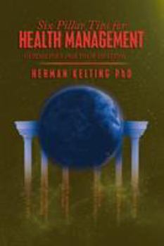 Paperback Six Pillar Tips for Health Management: Guidelines for Your Destiny Book