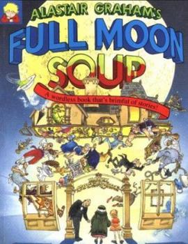 Paperback Full Moon Soup: A Wordless Book That's Brimful of Stories! Book
