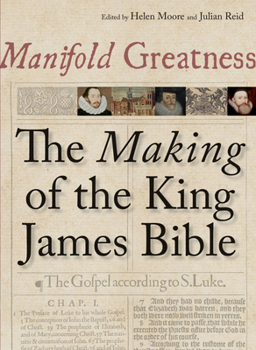Paperback Manifold Greatness: The Making of the King James Bible Book
