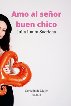 Paperback Amo al señor buen chico [Spanish] Book