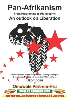 Paperback Pan-Afrikanism: From Programme to Philosophy: An outlook on Liberation www.pascf.org Book
