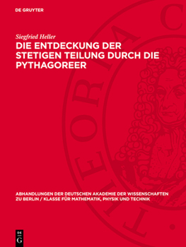 Hardcover Die Entdeckung Der Stetigen Teilung Durch Die Pythagoreer [German] Book