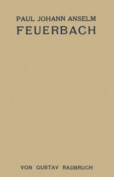 Paperback Paul Johann Anselm Feuerbach: Ein Juristenleben [German] Book