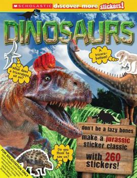 Paperback Scholastic Discover More: Dinosaurs Stickerbook Book