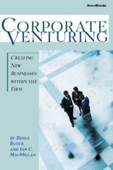 Paperback Corporate Venturing: Creating New Businesses within the Firm Book