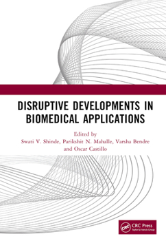 Hardcover Disruptive Developments in Biomedical Applications Book