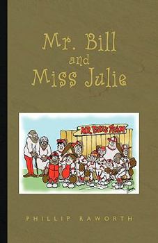 Hardcover Mr. Bill And Miss Julie Book