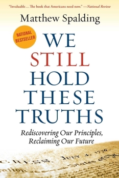 Paperback We Still Hold These Truths: Rediscovering Our Principles, Reclaiming Our Future Book