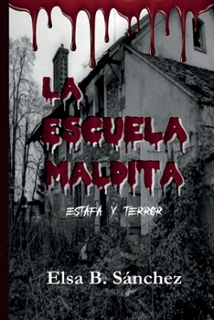 Paperback La Escuela Maldita: Estafa Y Terror [Spanish] Book