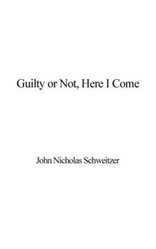 Hardcover Guilty or Not, Here I Come Book