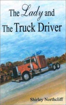 Paperback The Lady and the Truckdriver Book