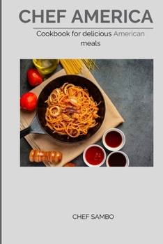 Paperback Chef America: Cookbook for delicious American meals Book