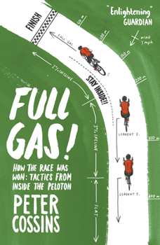 Paperback Full Gas: How to Win a Bike Race - Tactics from Inside the Peloton Book