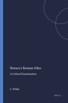 Horace's Roman Odes: A Critical Examination