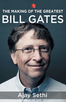 Paperback The Making of the Greatest Bill Gates Book