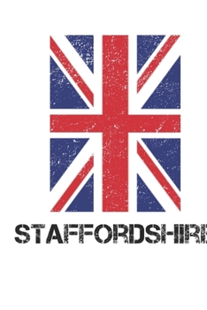 Paperback Staffordshire: Staffordshire Union Jack Flag Blank Travel Journal Diary Notebook forStaffordshire And England (6X9, 120 pages) Book