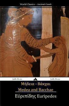 Paperback Medea and Bacchae: (ancient Greek Text) [Greek] Book