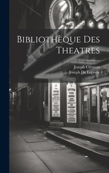 Hardcover Bibliothèque Des Theatres [French] Book