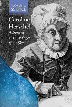 Library Binding Caroline Herschel: Astronomer and Cataloger of the Sky Book