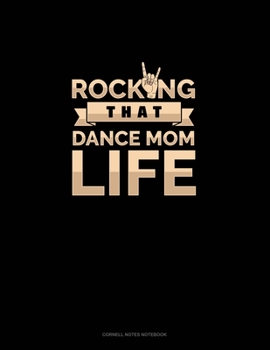 Rocking That Dance Mom Life: Cornell Notes Notebook