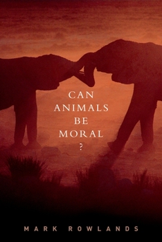 Hardcover Can Animals Be Moral? Book