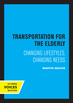 Paperback Transportation for the Elderly: Changing Lifestyles, Changing Needs Book